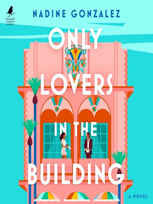 Title details for Only Lovers in the Building by Nadine Gonzalez - Wait list